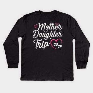 Mother Daughter Trip 2024 Shirt Weekend Vacation Lovers Road Trip Kids Long Sleeve T-Shirt